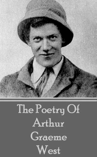 Poetry Of Arthur Graeme West