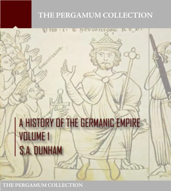 History of the Germanic Empire Volume 1