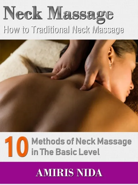Neck Massage - How to Traditional Neck Massage?