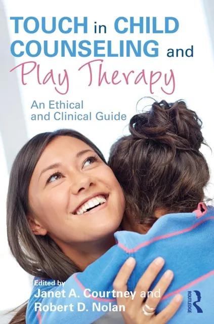 Touch in Child Counseling and Play Therapy