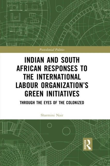 Indian and South African Labour Responses to the International Labour Organization's Green Initiatives