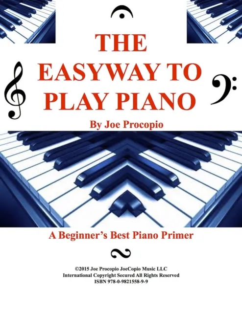 THE EASYWAY TO PLAY PIANO  By Joe Procopio