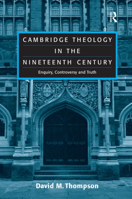 Cambridge Theology in the Nineteenth Century
