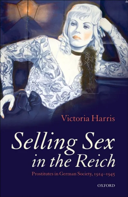 Selling Sex in the Reich