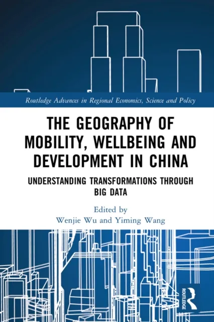 Geography of Mobility, Wellbeing and Development in China