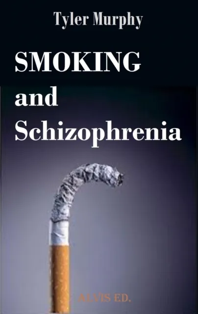 Smoking and Schizophrenia
