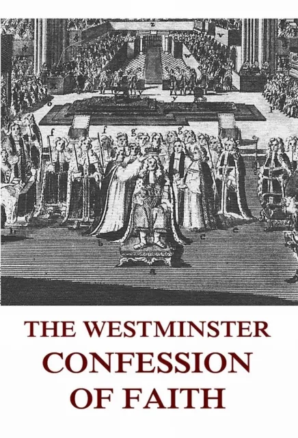 Westminster Confession Of Faith