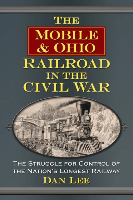 Mobile & Ohio Railroad in the Civil War