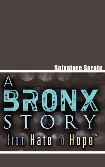 Bronx Story 'From Hate to Hope'