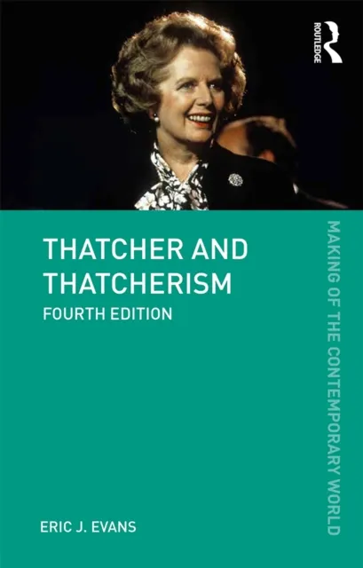 Thatcher and Thatcherism