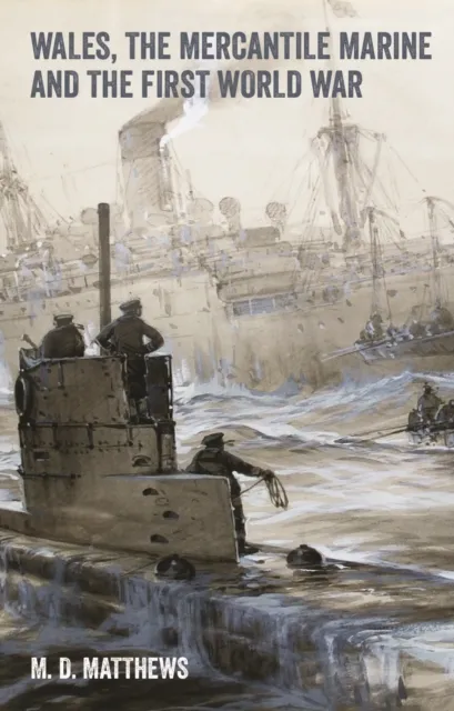 Wales, the Mercantile Marine and the First World War