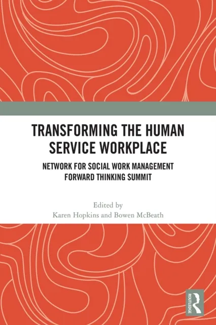 Transforming the Human Service Workplace
