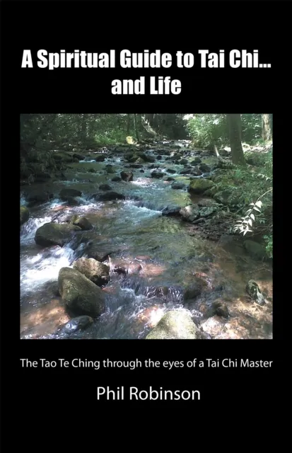 Spiritual Guide to Tai Chi...And Life