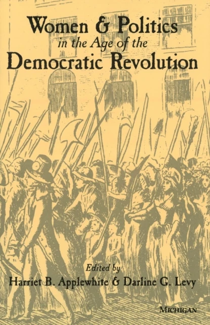 Women and Politics in the Age of the Democratic Revolution