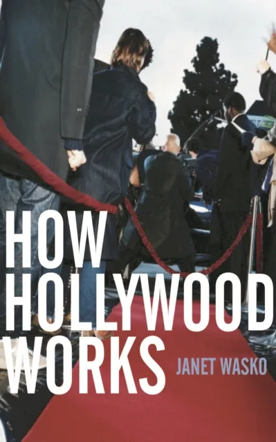 How Hollywood Works