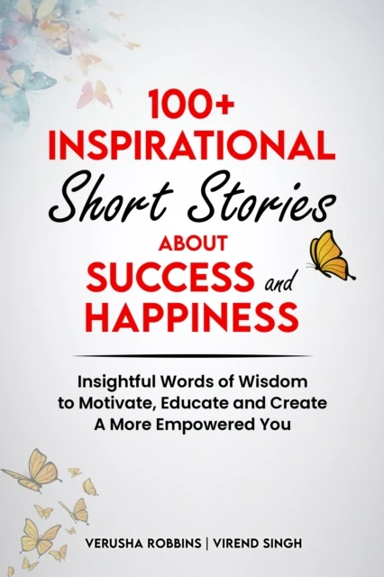 100+ Inspirational Short Stories about Success and Happiness