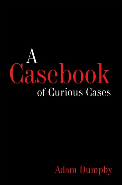 Casebook of Curious Cases