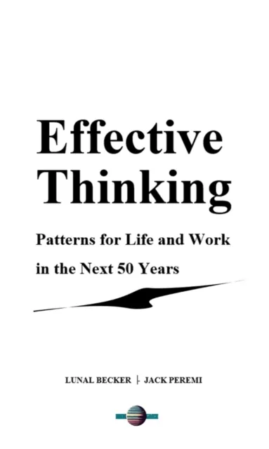 Effective Thinking Patterns for Life and Work in the Next 50 Years