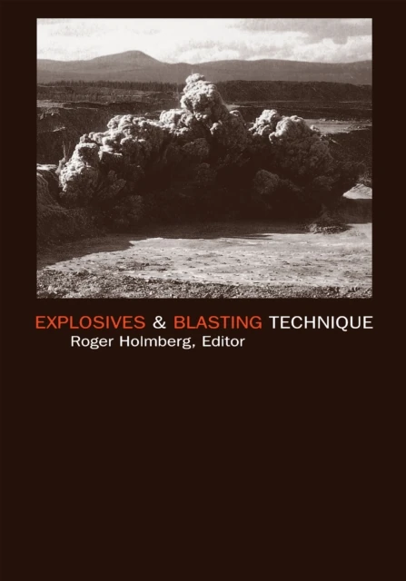Explosives and Blasting Technique