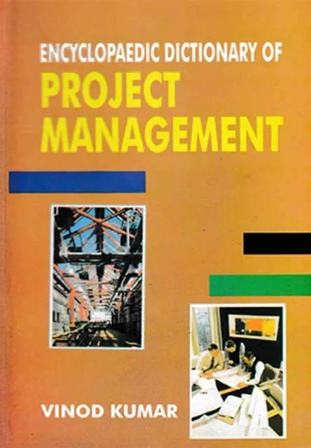 Encyclopaedic Dictionary Of Project Management