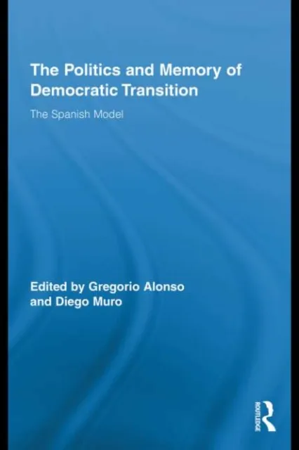 Politics and Memory of Democratic Transition