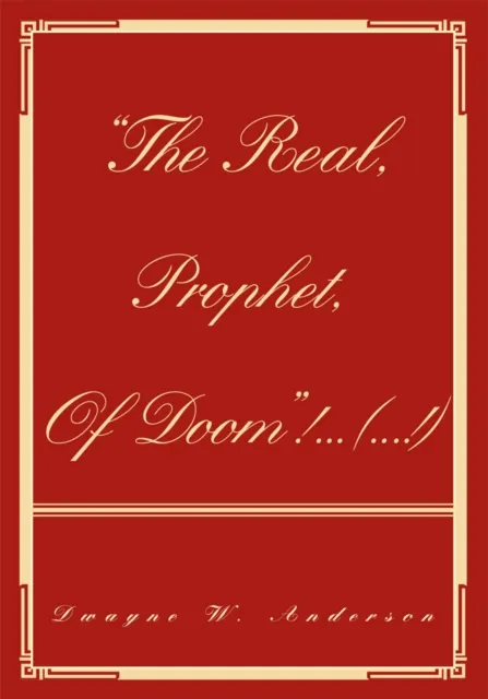 "The Real, Prophet, of Doom"! ... (...!)