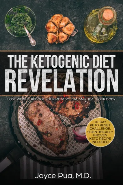 Ketogenic Diet Revelation: Lose Weight, Reboot Your Metabolism, and Heal Your Body