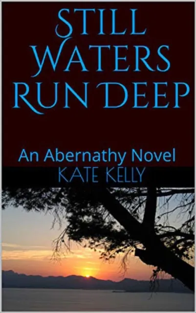 Still Waters Run Deep : An Abernathy Novel