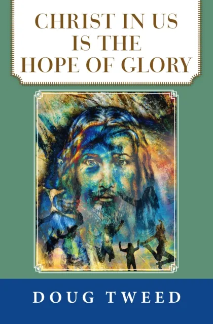 Christ in Us Is the Hope of Glory