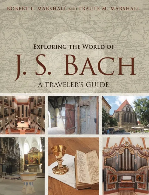 Exploring the World of J. S. Bach