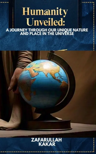 Humanity Unveiled: A Journey through Our Unique Nature and Place in the Universe