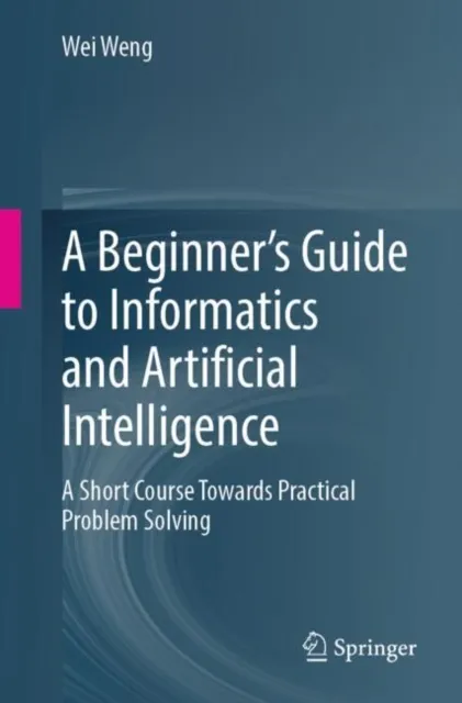 Beginner's Guide to Informatics and Artificial Intelligence