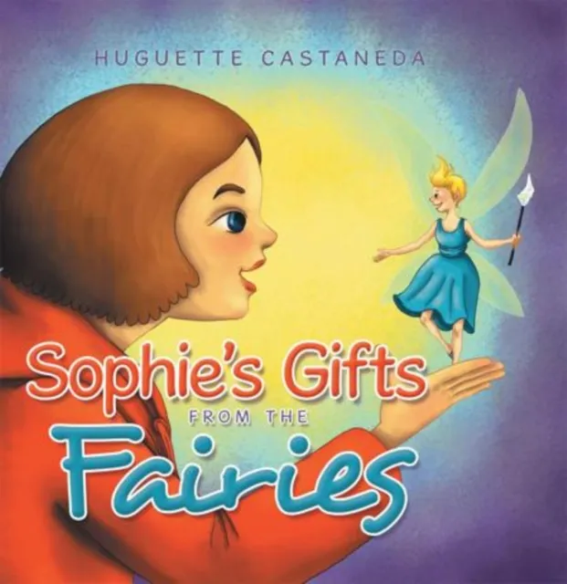 Sophie's Gifts from the Fairies