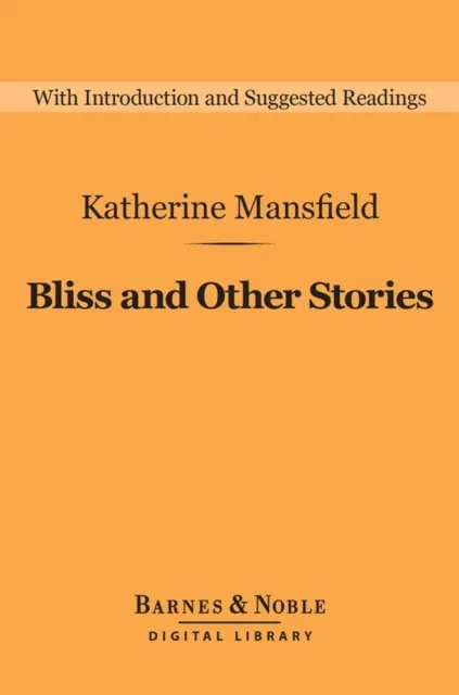 Bliss and Other Stories (Barnes & Noble Digital Library)