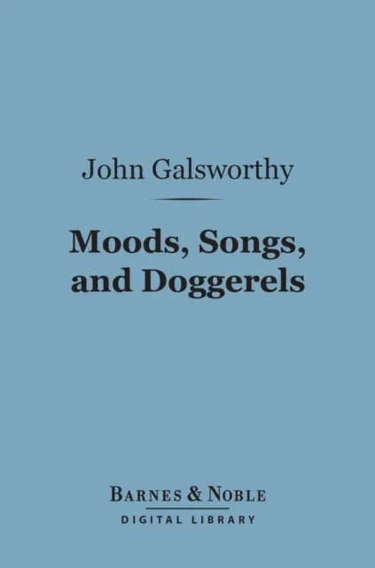 Moods, Songs, and Doggerels (Barnes & Noble Digital Library)