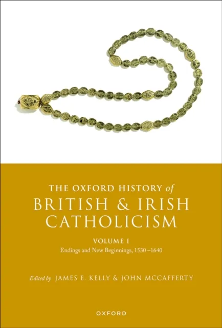 Oxford History of British and Irish Catholicism, Volume I