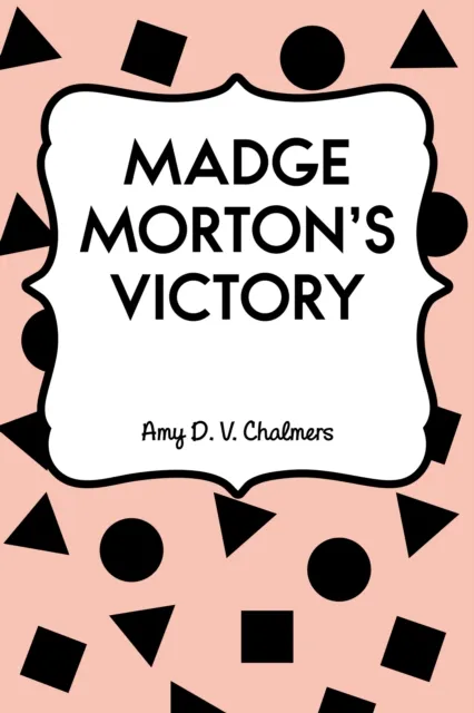Madge Morton's Victory