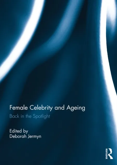 Female Celebrity and Ageing