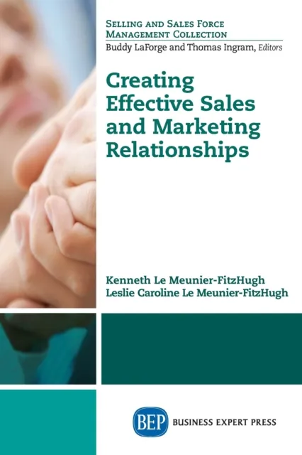 Creating Effective Sales and Marketing Relationships