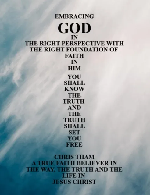 Embracing God In The Right Perspective With The Right Foundation of Faith In Him