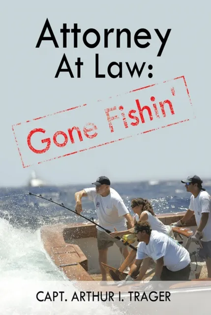 Attorney at Law: Gone Fishin'