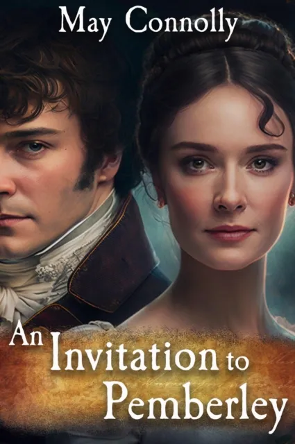 Invitation to Pemberley: A Pride and Prejudice Variation
