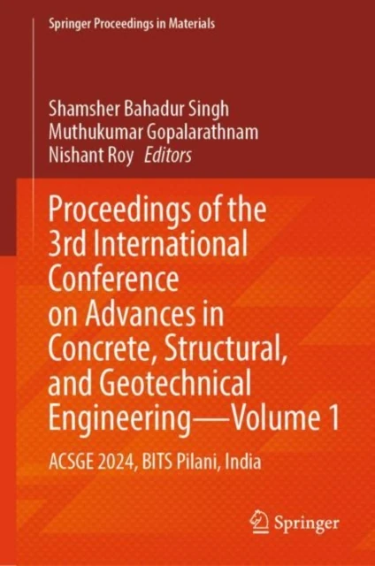 Proceedings of the 3rd International Conference on Advances in Concrete, Structural, and Geotechnical Engineering-Volume 1