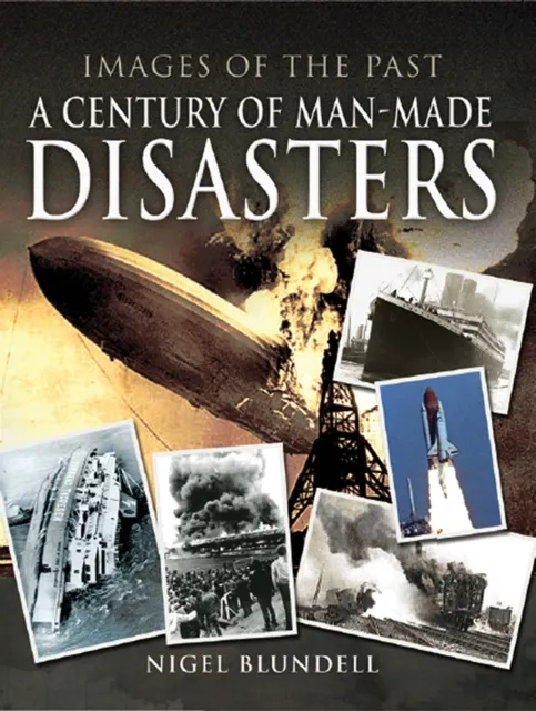 Century of Man-Made Disasters