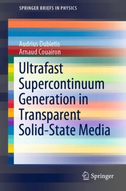 Ultrafast Supercontinuum Generation in Transparent Solid-State Media