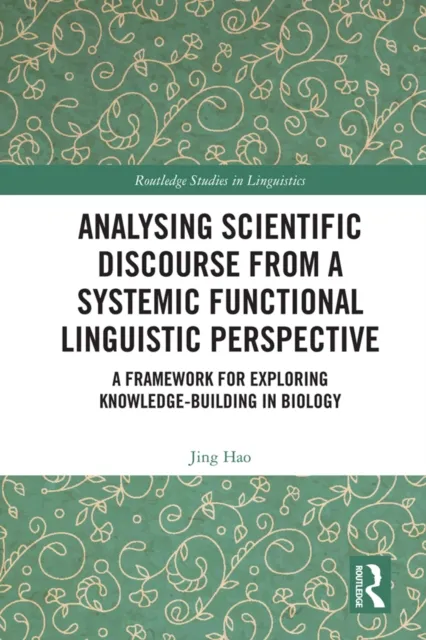 Analysing Scientific Discourse from A Systemic Functional Linguistic Perspective