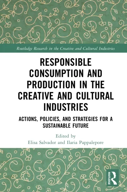 Responsible Consumption and Production in the Creative and Cultural Industries