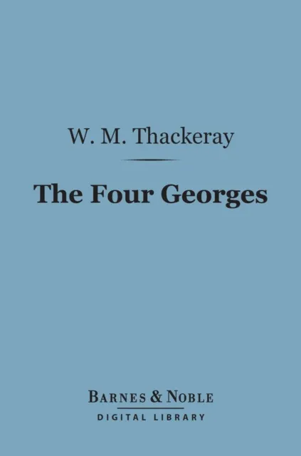 Four Georges (Barnes & Noble Digital Library)