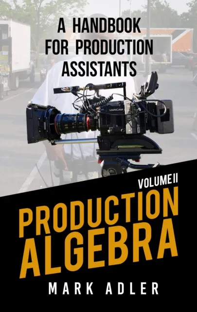 Production Algebra, A Handbook for Production Assistants