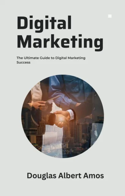 Ultimate Guide to Digital Marketing Success